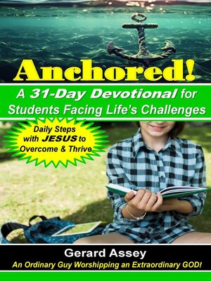 cover image of Anchored! a 31-Day Devotional for Students Facing Life's Challenges